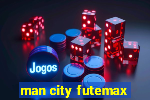 man city futemax